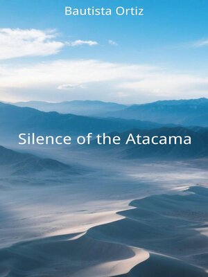 cover image of Silence of the Atacama